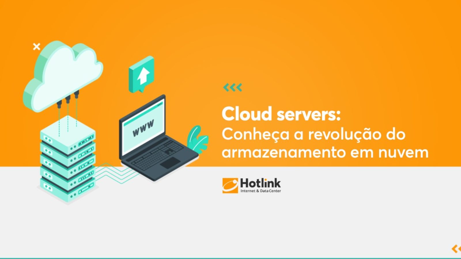 Cloud Servers: conheça a revolução do armazenamento em nuvem